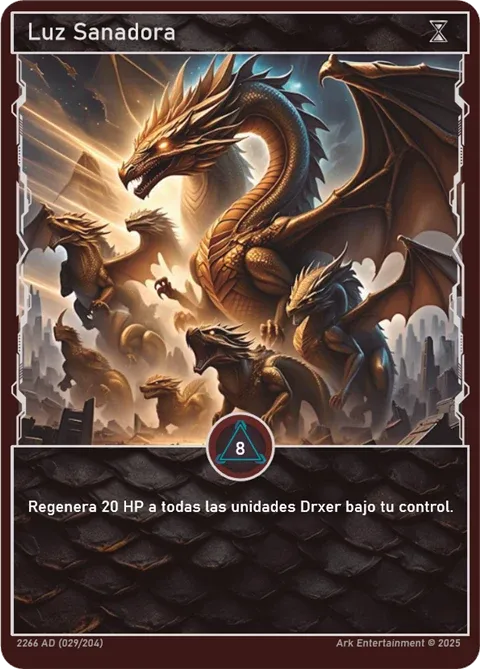 Luz Sanadora card: golden dragons rise over a ruined city. It reads: Regenera 20 HP a todas las unidades Drxer bajo tu control.